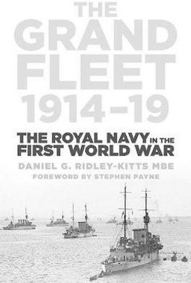 The Grand Fleet 1914-19(English, Paperback, Ridley-Kitts Daniel G. MBE)