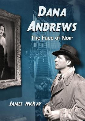 Dana Andrews(English, Paperback, McKay James)