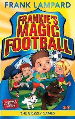 Frankie's Magic Football: The Grizzly Games(English, Paperback, Lampard Frank)