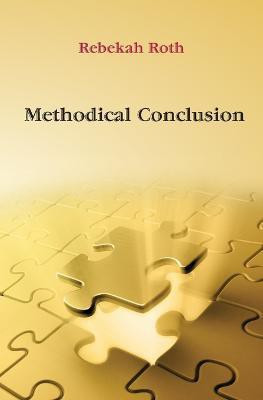 Methodical Conclusion(English, Paperback, Roth Rebekah)