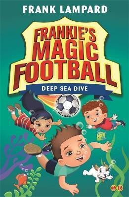 Frankie's Magic Football: Deep Sea Dive(English, Paperback, Lampard Frank)