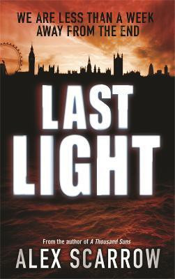 Last Light(English, Paperback, Scarrow Alex)