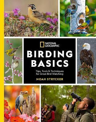 National Geographic Birding Basics(English, Paperback, Strycker Noah)