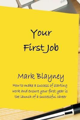 Your First Job(English, Paperback, Blayney Mark)