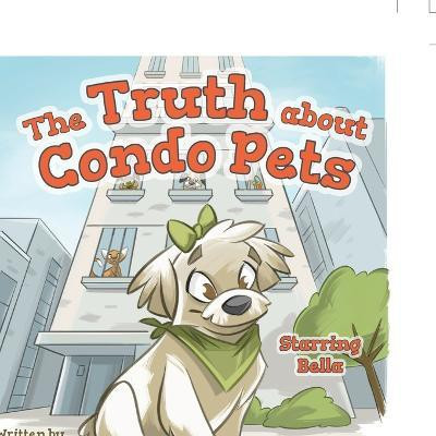 The Truth about Condo Pets(English, Paperback, Durzo Catherine)