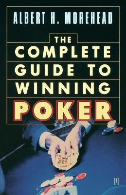 Complete Guide to Winning Poker(English, Paperback, Morehead Albert H.)
