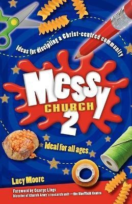 Messy Church 2(English, Paperback, Moore Lucy)