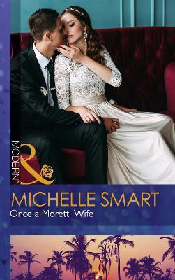 Once A Moretti Wife(English, Paperback, Smart Michelle)