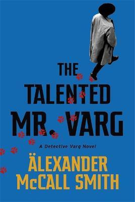 The Talented Mr Varg(English, Paperback, McCall Smith Alexander)