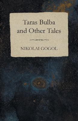 Taras Bulba and Other Tales(English, Paperback, Gogol Nikolai)