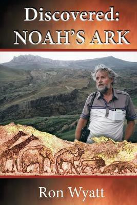 Discovered- Noah's Ark(English, Paperback, Wyatt Ron)