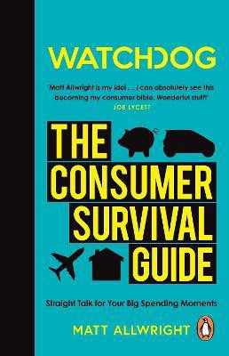 Watchdog: The Consumer Survival Guide(English, Paperback, Allwright Matt)