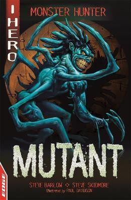 EDGE: I HERO: Monster Hunter: Mutant(English, Paperback, Skidmore Steve)