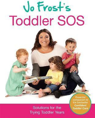 Jo Frost's Toddler SOS(English, Hardcover, Frost Jo)