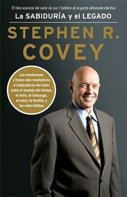 La Sabiduria y El Legado(Spanish, Electronic book text, Covey Stephen R Dr)