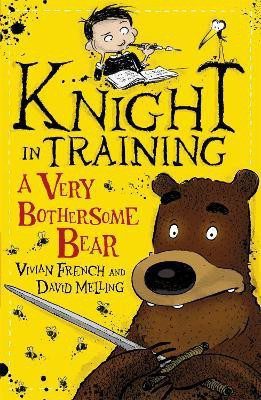 Knight in Training: A Very Bothersome Bear(English, Paperback, French Vivian)