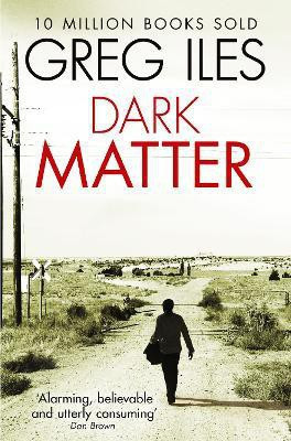 Dark Matter(English, Paperback, Iles Greg)