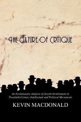 The Culture of Critique(English, Paperback, MacDonald Kevin)