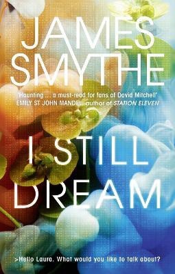 I Still Dream(English, Paperback, Smythe James)