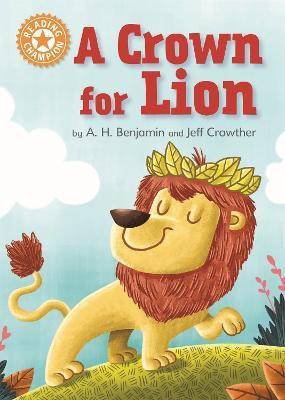 Reading Champion: A Crown for Lion(English, Paperback, Benjamin A.H.)