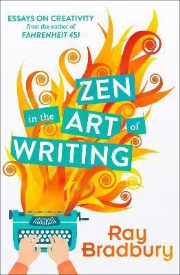 Zen in the Art of Writing(English, Paperback, Bradbury Ray)