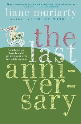 The Last Anniversary(English, Paperback, Moriarty Liane)