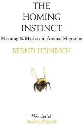 The Homing Instinct(English, Paperback, Heinrich Bernd)