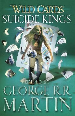 Wild Cards: Suicide Kings(English, Paperback, Martin George R.R.)