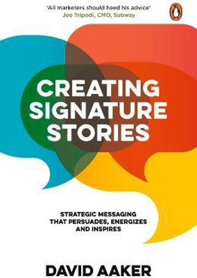 Creating Signature Stories(English, Paperback, Aaker David)