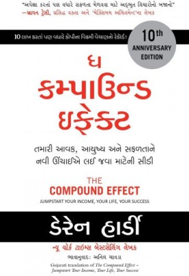 The Compound Effect In Guajrati(Paperback, Gujarati, Darren Hardy)