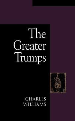 The Greater Trumps(English, Paperback, Williams Charles)