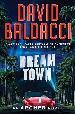 Dream Town(English, Hardcover, Baldacci David)
