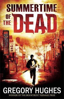 Summertime of the Dead(English, Paperback, Hughes Gregory)