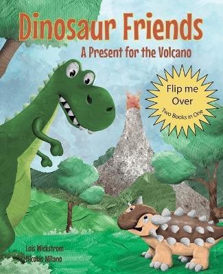 Dinosaur Friends(English, Paperback, Wickstrom Lois)