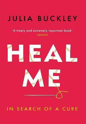 Heal Me(English, Paperback, Buckley Julia)