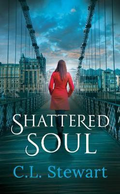 Shattered Soul(English, Paperback, Stewart C.L)