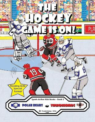The Hockey Game Is On!(English, Paperback, Craig - B Ed Coach)