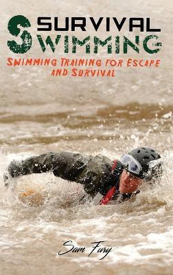 Survival Swimming(English, Hardcover, Fury Sam)