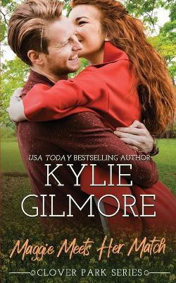 Maggie Meets Her Match(English, Paperback, Gilmore Kylie)