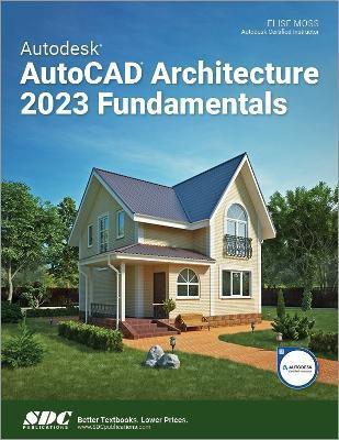 Autodesk AutoCAD Architecture 2023 Fundamentals(English, Paperback, Moss Elise)