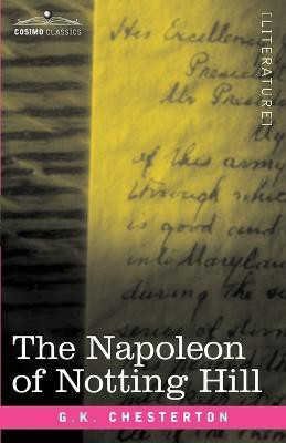 The Napoleon of Notting Hill(English, Paperback, Chesterton G K)