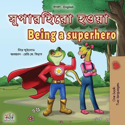 Being a Superhero (Bengali English Bilingual Children's Book)(Bengali, Paperback, Shmuilov Liz)
