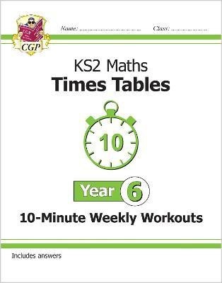 KS2 Year 6 Maths Times Tables 10-Minute Weekly Workouts(English, Paperback, CGP Books)