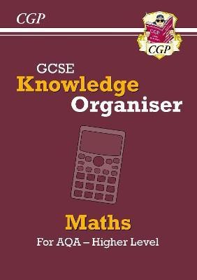 GCSE Maths AQA Knowledge Organiser - Higher(English, Paperback, CGP Books)