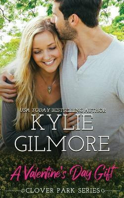 A Valentine's Day Gift(English, Paperback, Gilmore Kylie)