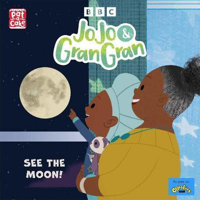 JoJo & Gran Gran: See the Moon(English, Paperback, Pat-a-Cake)