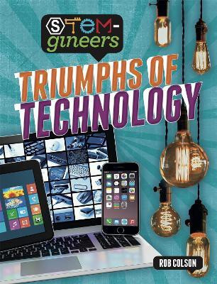 STEM-gineers: Triumphs of Technology(English, Paperback, Colson Rob)