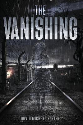 The Vanishing(English, Paperback, Slater David Michael)