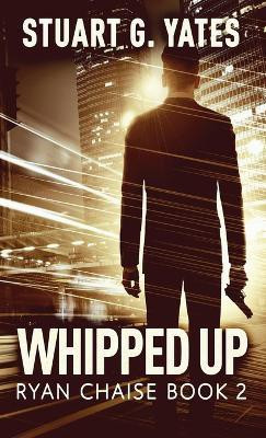 Whipped Up(English, Hardcover, Yates Stuart G)