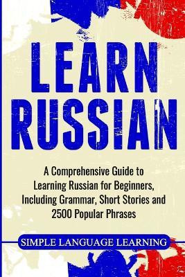 Learn Russian(English, Paperback, Learning Simple Language)